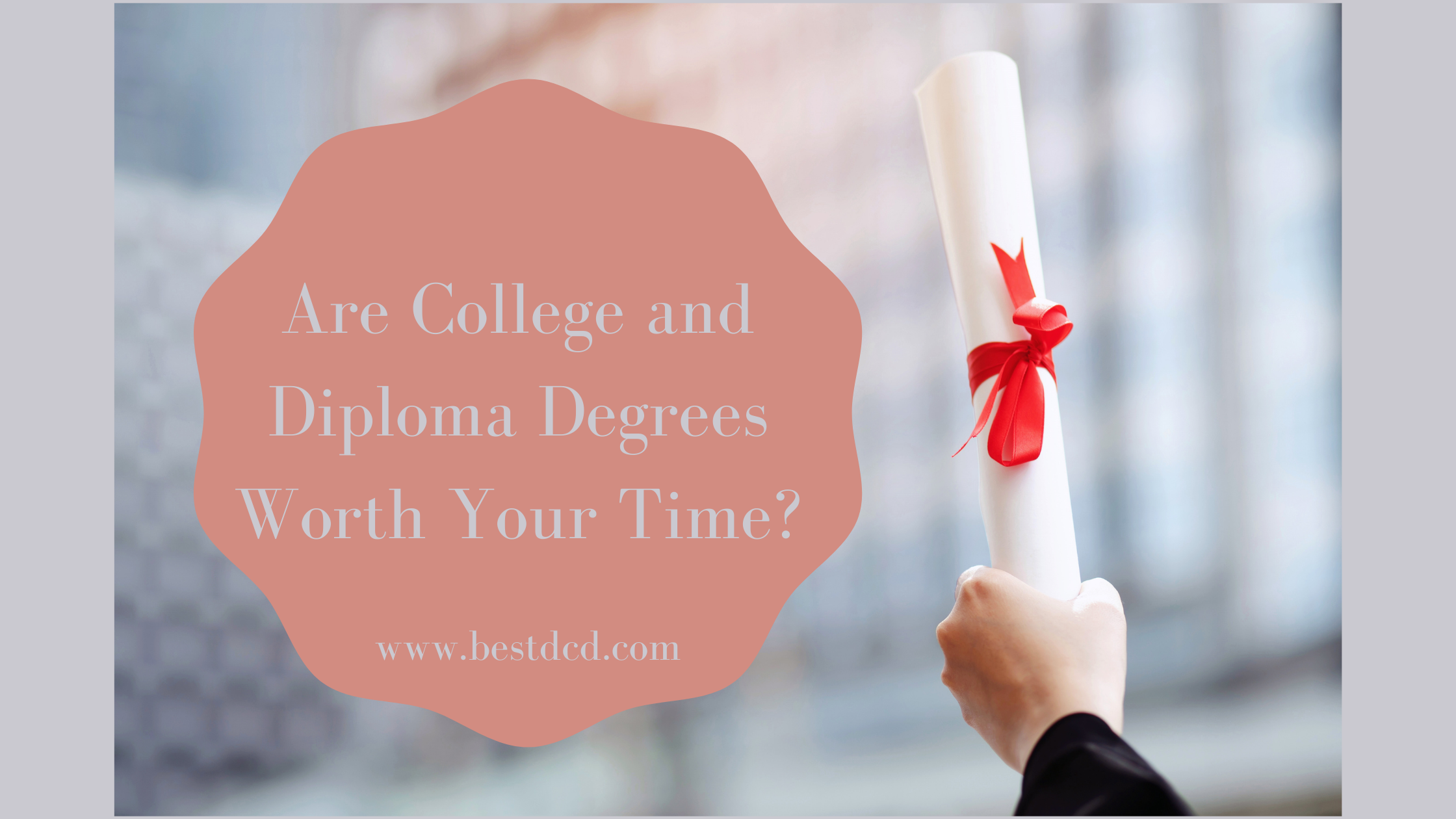 Are College and Diploma Degrees Worth Your Time?
