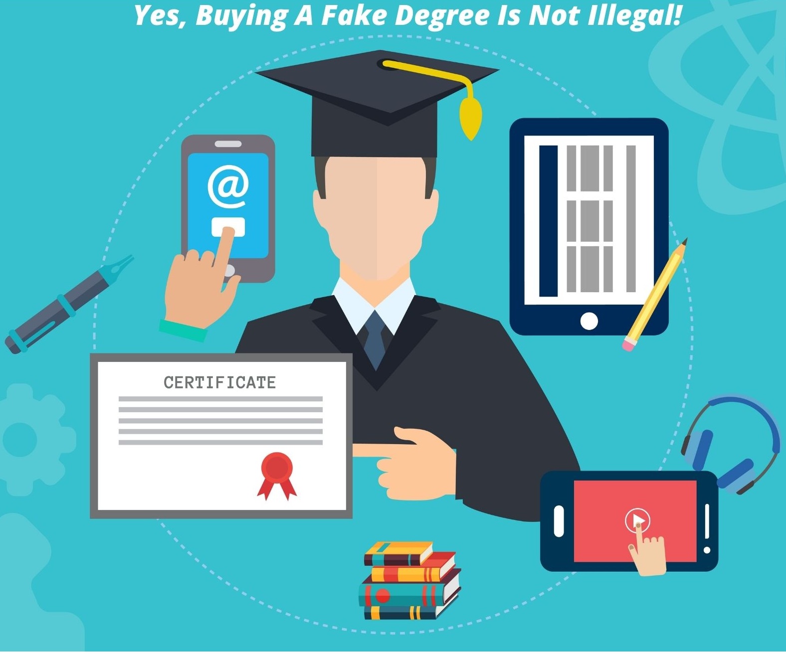 Yes, Buying A Fake Degree is Not Illegal!