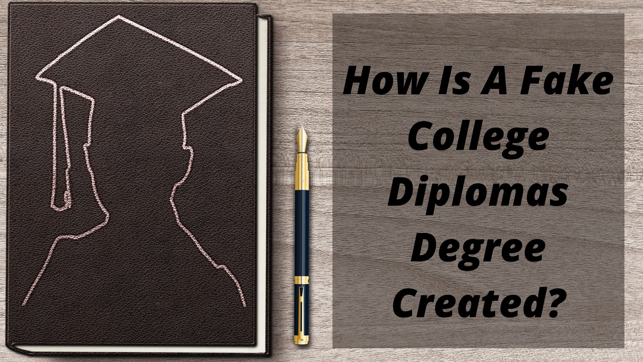 How Is A Fake College Diplomas Degree Created?